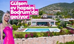 Gülşen, ev hapsini Bodrum'da geçiriyor