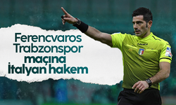 Ferencvaros-Trabzonspor maçına İtalyan hakem