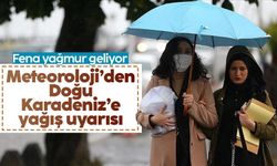 Doğu Karadeniz'e kuvvetli yağış uyarısı geldi