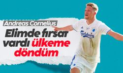 Andreas Cornelius: Ülkeme dönmek istedim