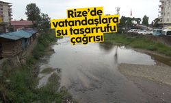 Rize'de vatandaşlara su tasarrufu çağrısı yapıldı
