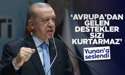 Cumhurbaşkanı Erdoğan'dan Yunanistan'a: “Amerika’dan, Avrupa’dan gelen destekler sizi kurtarmaz”