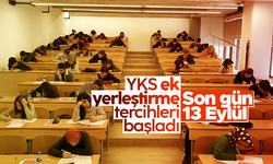 YKS ek yerleştirme tercihleri başladı