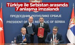 Türkiye ve Sırbistan arasında 7 anlaşma imzalandı