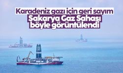 Karadeniz gazı için geri sayım! Sakarya Gaz Sahası böyle görüntülendi
