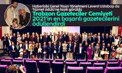 Trabzon Gazeteciler Cemiyeti, 2021 yılının en başarılı gazetecilerini ödüllendirdi