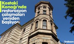 Trabzon'daki tarihi Kostaki Konağı'nda restorasyon çalışmaları yeniden başlıyor