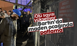Bartın'da maden ocağında patlama: Ölü sayısı yükseliyor