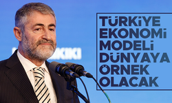 Nureddin Nebati: “Türkiye ekonomi modeli dünyaya örnek teşkil edecek”