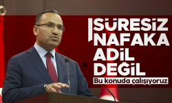 Adalet Bakanı Bekir Bozdağ: Süresiz nafaka adil değil