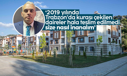 Hasan Kamil Velioğlu: 'TOKİ, 2019 yılında Trabzon'da kurası çekilen daireleri hala teslim etmedi'