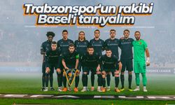 Trabzonspor'un rakibi Basel'i tanıyalım