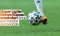 Süper Lig'de Dünya Kupası arasından önce son maçlar oynanacak