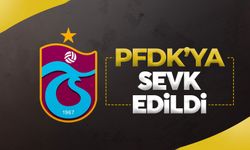 Trabzonspor PFDK'ya sevk edildi