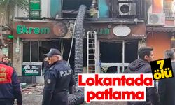 Aydın'da restoranda patlama: 7 kişi öldü