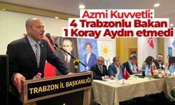 Azmi Kuvvetli: '4 Trabzonlu Bakan, 1 Koray Aydın etmedi'
