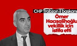 CHP Trabzon il başkanı Ömer Hacısalihoğlu istifa etti