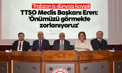 TTSO Meclis Başkanı Eren: 'Önümüzü görmekte zorlanıyoruz'