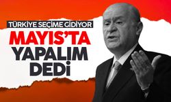 Devlet Bahçeli: Seçimi mayıs ayında bitirelim