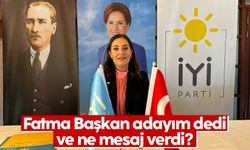 Fatma Başkan, adayım dedi ve ne mesaj verdi?
