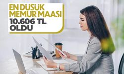 En düşük memur maaşı: 10.606 TL oldu