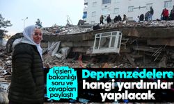 Depremzedelere yapılacak yardımlar: İçişleri Bakanlığı 7 soruya cevap verdi
