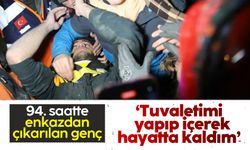 Gaziantep'te 94 saat sonra çıkarılan genç: Tuvaletimi yapıp içerek hayatta kaldım