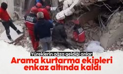 Hatay'da arama-kurtarma ekibinin üzerine moloz yığını düştü