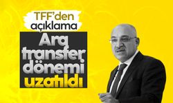 TFF ara transfer dönemini uzattı