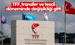 TFF, transfer ve tescil döneminde değişikliği gitti
