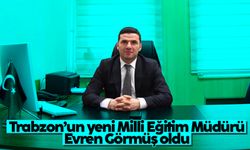 Trabzon’un yeni Milli Eğitim Müdürü Evren Görmüş oldu