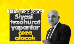 TFF'den tezahüratlarla ilgili ceza açıklaması