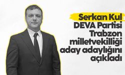 Serkan Kul, DEVA Partisi Trabzon milletvekilliği aday adaylığını açıkladı