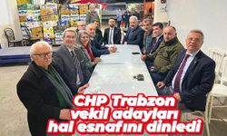 CHP Trabzon vekil adayları hal esnafını dinledi