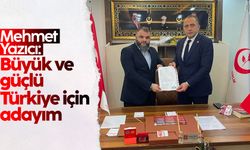 Mehmet Yazıcı: 'Büyük ve güçlü Türkiye için adayım'