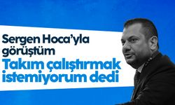 Ertuğrul Doğan Sergen Yalçın'ı ve Bilic'i açıkladı