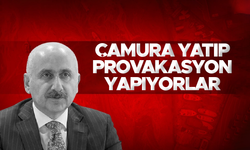 Adil Karaismailoğlu: Çamura yatıp provakasyon yapıyorlar