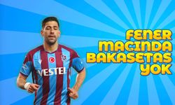Bakasetas, Fenerbahçe maçında yok