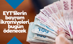 Nisanda EYT kapsamında emekli olanların bayram ikramiyeleri bugün ödenecek