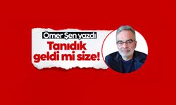 Ömer Şen yazdı: Tanıdık geldi mi size!