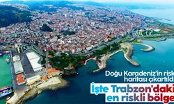 Doğu Karadeniz’in risk haritası çıkartıldı: İşte Trabzon'daki en riskli bölge