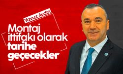 Yavuz Aydın: Montaj ittifakı olarak tarihe geçecekler
