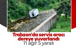 Trabzon'da servis aracı dereye yuvarlandı: 1'i ağır 5 yaralı
