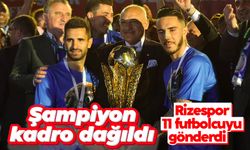 Şampiyon kadro dağıldı: Rizespor, 11 futbolcu ile yollarını ayırdı