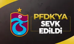 Trabzonspor PFDK’ya sevk edildi