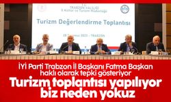 Trabzon'da yapılan turizm toplantısına İYİ Parti'den tepki