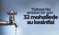 Trabzon’da 32 mahallede su kesintisi