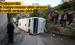 Trabzon'da 6 kişiye mezar olan aracın kronik arızası çıktı