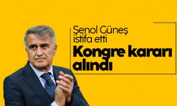 Beşiktaş'ta Şenol Güneş istifa etti, yönetim kongre kararı aldı