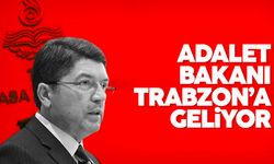 Adalet Bakanı Trabzon’a geliyor